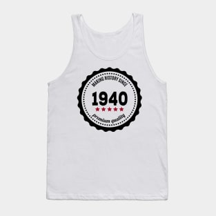 Making history since 1940 badge Tank Top